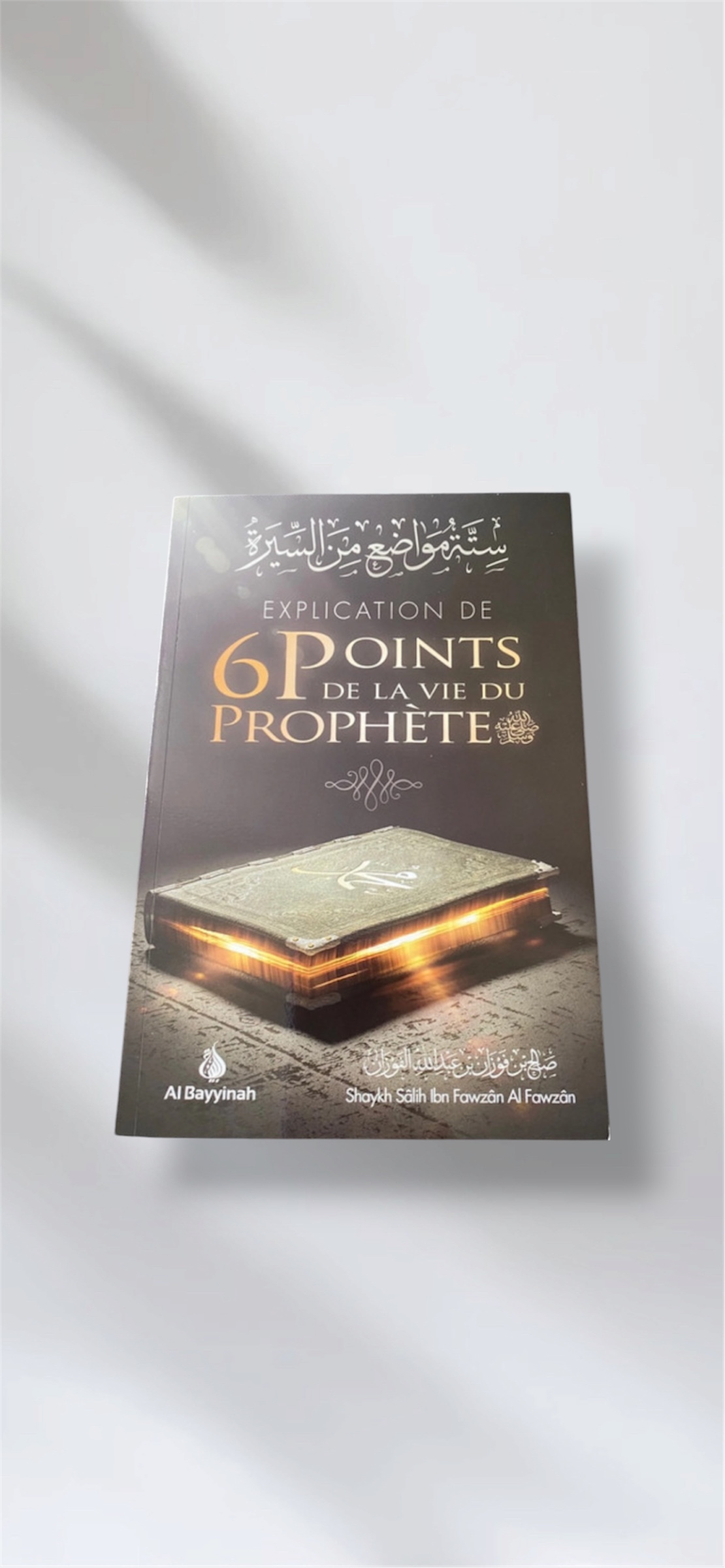Explication de 6 points de la vie du prophète