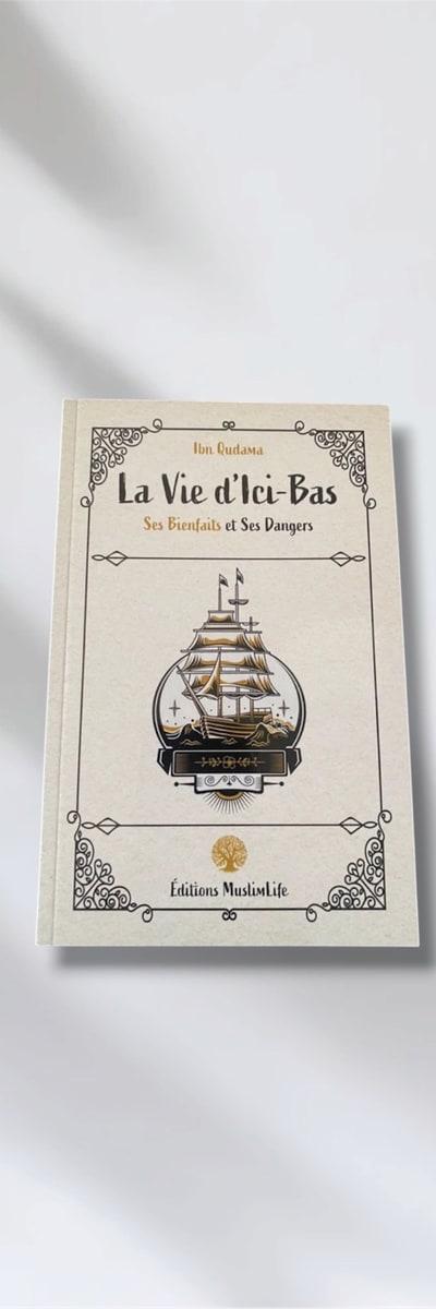 La vie d’ici-bas ses bienfaits et ses dangers 